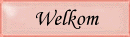 Welkom